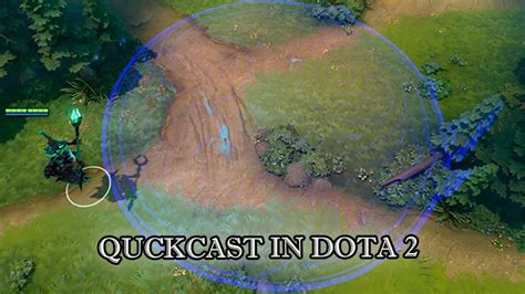 What Is Quick Cast In Dota 2